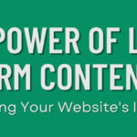 The power of long form content